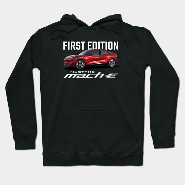 Mustang Mach-E First Edition - Rapid Red Hoodie by zealology